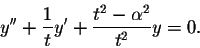 \begin{displaymath}y''-\frac{1}{t}y'+ \frac{t^2\alpha^2}{t}y=0.\end{displaymath}