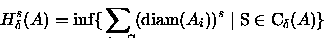 \begin{displaymath}d(A,B)>0 \Rightarrow h_s(A\cup B)=h_s(A)+h_s(B)\end{displaymath}