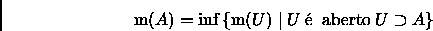 \begin{proof}[Prova]Provamos primeiro para o caso $\ensuremath{\mathfrak{m} (A)}...
... $\ensuremath{\mathfrak{m} (K)} > c$\ \ completando a prova do
lema.
\end{proof}