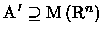 $\ensuremath\boldsymbol{ \mathscr{A} } \subseteq \ensuremath{\boldsymbol{ \mathscr{M} }(\mathbb{R} ^n) } $