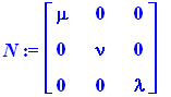 N := matrix([[mu, 0, 0], [0, nu, 0], [0, 0, lambda]])