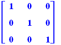 matrix([[1, 0, 0], [0, 1, 0], [0, 0, 1]])