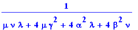 1/(mu*nu*lambda+4*mu*gamma^2+4*alpha^2*lambda+4*beta^2*nu)