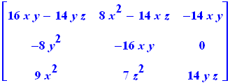 matrix([[16*x*y-14*y*z, 8*x^2-14*x*z, -14*x*y], [-8*y^2, -16*x*y, 0], [9*x^2, 7*z^2, 14*y*z]])