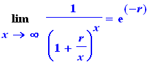Limit(1/((1+r/x)^x),x = infinity) = exp(-r)
