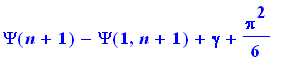 Psi(n+1)-Psi(1,n+1)+gamma+1/6*Pi^2