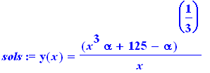 sols := y(x) = (x^3*alpha+125-alpha)^(1/3)/x