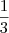 \displaystyle \frac{1}{3}