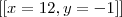 \left[ \left[ x=12 , y=-1 \right]  \right]