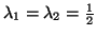 $ \lambda_1=\lambda_2={1\over 2}$