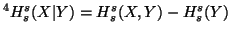 $\displaystyle ^4H^s_s(X\vert Y) = H^s_s(X,Y) - H^s_s(Y)$