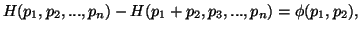 $\displaystyle H(p_1,p_2,...,p_n)-H(p_1+p_2,p_3,...,p_n)=\phi(p_1,p_2),$