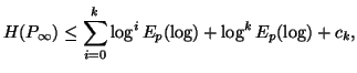 $\displaystyle H(P_{\infty})\leq\sum_{i=0}^k{\log^iE_p(\log)}+\log^kE_p(\log)+c_k,$