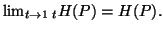 $ \lim_{t\to 1}{_tH(P)}=H(P).$