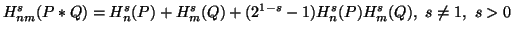 $\displaystyle H^s_{nm}(P*Q)=H^s_n(P)+H^s_m(Q)+(2^{1-s}-1)H^s_n(P)H^s_m(Q),\s\neq 1,\ s>0$