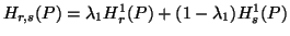 $ H_{r,s}(P)=\lambda_1 H^1_r(P)+(1-\lambda_1)H^1_s(P)$