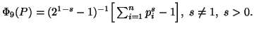 $ \Phi_9(P)=(2^{1-s}-1)^{-1}\Big[\sum_{i=1}^n{p^s_i-1}\Big], \s\neq 1,\ s>0.$