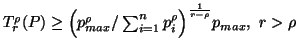 $ T^{\rho}_r(P)\geq\Big(p^\rho_{max}/\sum_{i=1}^n{p^\rho_i}\Big) ^{1\over r-\rho}p_{max},\ r>\rho$